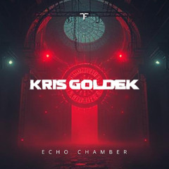 Kris Goldek - Echo Chamber (Dubstep)