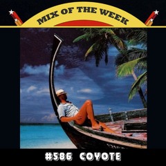 Mix of the Week #586: Coyote - Balearics Not For Everyone Vol 1.