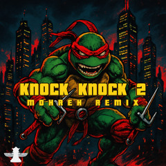 Knock Knock 2 (Shell Shocked) - Mohreh Remix