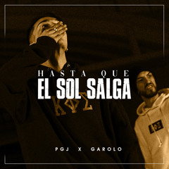Hasta Que el Sol Salga (feat. Pablo PGJ)