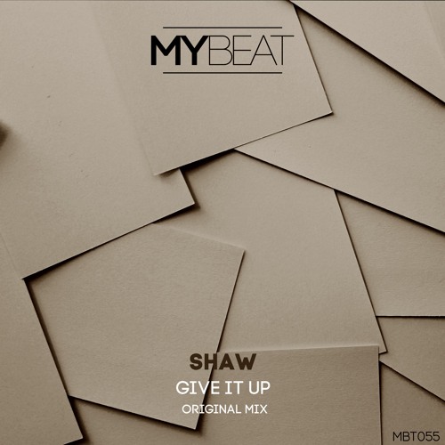 SHAW . Give It Up (Original Mix)