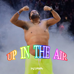 UP IN THE AIR (HWAYA REMIX)