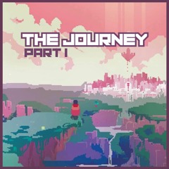The Journey (Part I)