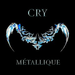 cry - métallique mx
