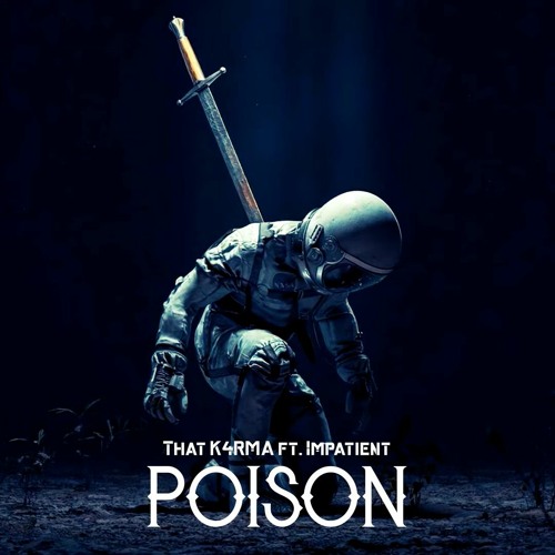 Poison (K4RMA x Impatient)