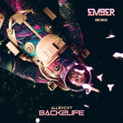 ALLEYCVT - BACK2LIFE (EMBER Remix)