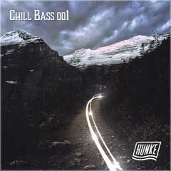 hunkE Chill Bass 001 ʟɪᴠᴇ