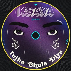 Tujhe Bhula Diya (kSaya Dnb Edit) FREE DL