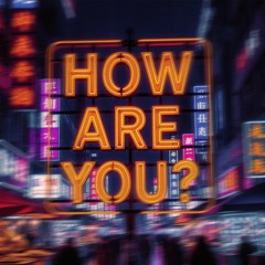 How Are You?