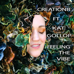 CREATIONB - FT KAT GOLLOP - FEELING THE VIBE