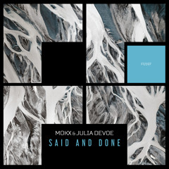 MOKX & Julia DeVoe - Said And Done (Extended Mix)