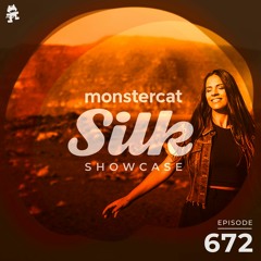 Monstercat Silk Showcase 672 (Hosted by Terry Da Libra)