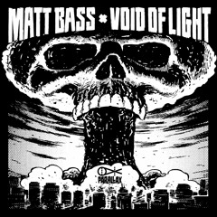 Matt Bass - Void Of Light [PARA 017]