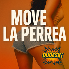 MOVE LA PERREA (Radio Edit) - DUDESKi™