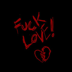 Fuck Love