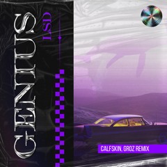 LSD - Genius (Calfskin & GROZ Remix)