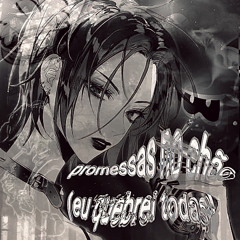 promessas no chao (eu quebrei todas) feat.Kai 火