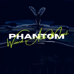 Wizard & Alive Muzik - Phantom