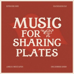 Handless DJ — Music For Sharing Plates.