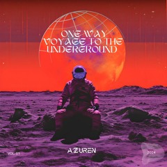 Azzuren- One Way Voyage to the Underground SET