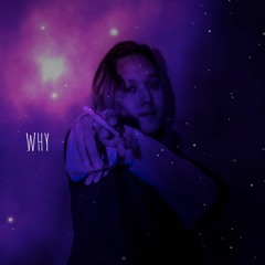 Why?