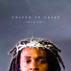 United In Grief (Draz Baile Edit)