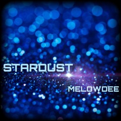 Melowdee - Stardust