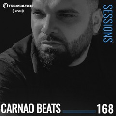 TRAXSOURCE LIVE! Sessions #168 - w/Carnao Beats