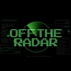 OFF THE RADAR