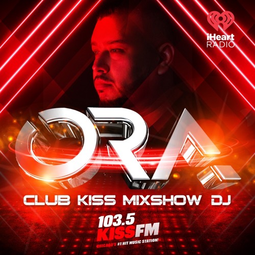 Stream 103.5 KISS FM Chicago Club Kiss February 2022 by DJ Ora | Listen  online for free on SoundCloud