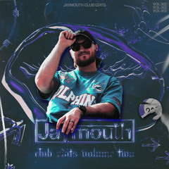 Club Edits #2 [JAYMOUTH] HOUSE/DANCE/PARTY/CLUB EDITS