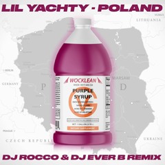 Lil Yachty - Poland (DJ ROCCO & DJ EVER B Remix) (FULL VERSION ON PATREON)