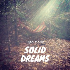 Talk Hard - Solid Dreams e.p.