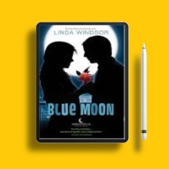 Blue Moon by Linda Windsor. Download for Free [PDF]