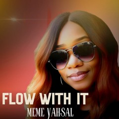 Meme Yahsal-Flow With It