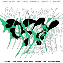 Ah Ae Ee Oh Woo Uh?! 2024 (feat. Keem Hyo-Eun, QM, KAMBO, Donutman, Ambid Jack & Swervy)