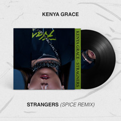KENYA GRACE - STRANGERS (SPICE REMIX)