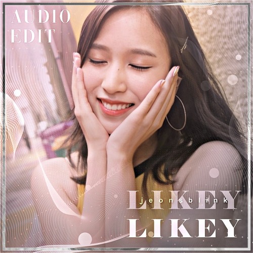 Likey - TWICE audio edit [use 🎧!]