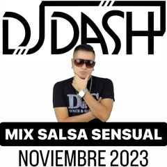 Salsa sensual Mix - Noviembre 2023 - @DJDASHNY
