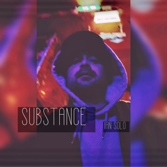 Substance - Ian Solo