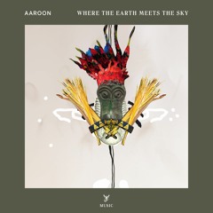 HMWL Premiere: Aaroon - Where The Earth Meets The Sky (Original Mix)