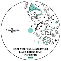 Enzo Veronese, MastroMauro - A Cry No More (Family Groove Remix)