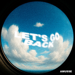 Amusse - Let´s Go Back