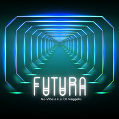 Futura - Re-Vibe aka DJ Vaggelis