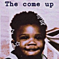 The Come Up (prod.Geekinz)