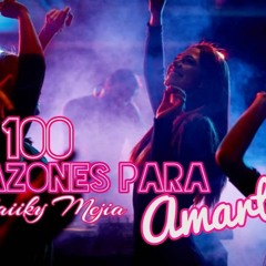 100 Razones Para Amarte ❌ Maiiky Mejia ❌ Prod. By CH The Producer ❌ Guaracha