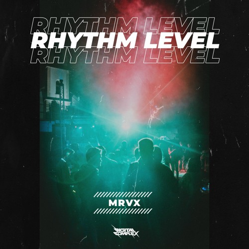 MRVX - Rhythm Level [OUT NOW]