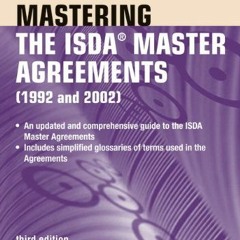 [VIEW] PDF EBOOK EPUB KINDLE Mastering the ISDA Master Agreements: A Practical Guide for Negotiation