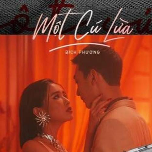 Một Cú Lừa Nhưng Bích Phương Nghe Xong Lại Thấy Vui - Vũ Kem Remix