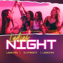 LADIES NIGHT FRIDAY #1